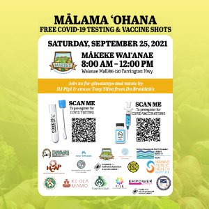 Mālama ʻOhana Free COVID-19 Testing & Vaccine Shots 9/25 